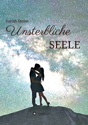 Unsterbliche Seele von Stone,  Sarah