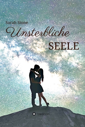 Unsterbliche Seele von Stone,  Sarah