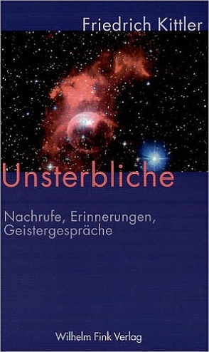 Unsterbliche von Holl,  Susanne, Kittler,  Friedrich