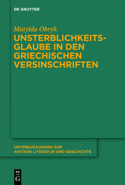 Unsterblichkeitsglaube in den griechischen Versinschriften von Obryk,  Matylda