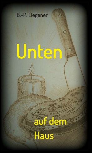 Unten auf dem Haus von Liegener,  Bernd-Peter