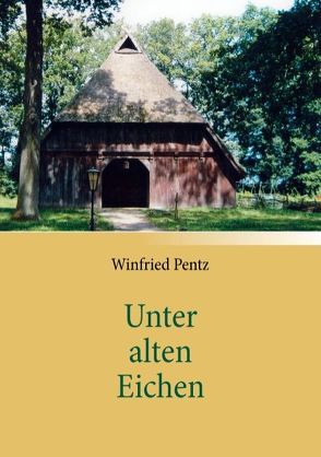 Unter alten Eichen von Pentz,  Winfried