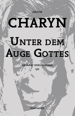 Unter dem Auge Gottes von Bürger,  Jürgen, Charyn,  Jerome