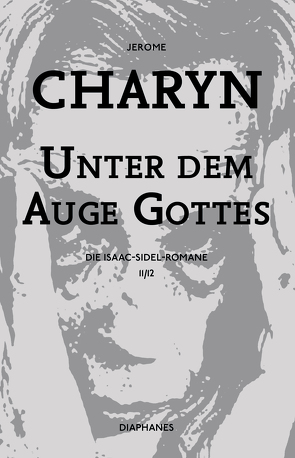 Unter dem Auge Gottes von Bürger,  Jürgen, Charyn,  Jerome