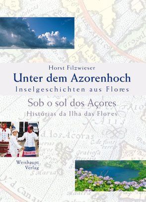 Unter dem Azorenhoch von Filzwieser,  Horst