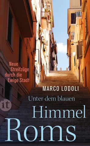 Unter dem blauen Himmel Roms von Hradil,  Gundl, Lodoli,  Marco