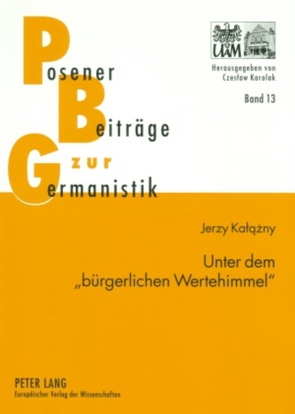 Unter dem «bürgerlichen Wertehimmel» von Kalazny,  Jerzy