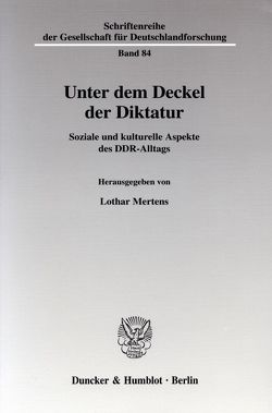 Unter dem Deckel der Diktatur. von Mertens,  Lothar