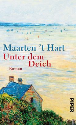 Unter dem Deich von Hart,  Maarten 't, Seferens,  Gregor