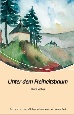 Unter dem Freiheitsbaum von Viebig,  Clara