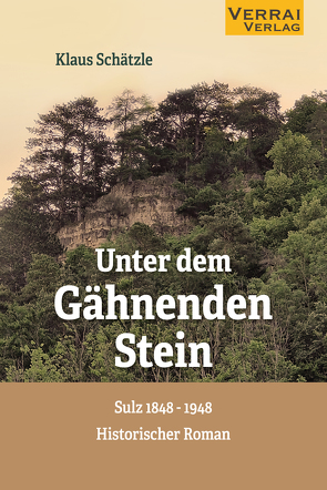 Unter dem Gähnenden Stein von Schätzle,  Klaus