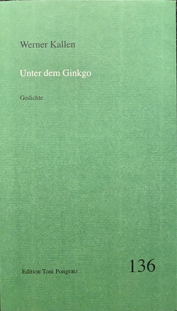 Unter dem Ginkgo von Kallen,  Werner