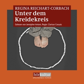 Unter dem Kreidekreis von Antoni,  Jennipher, Cossais,  Clarisse, Reichart-Corbach,  Regina