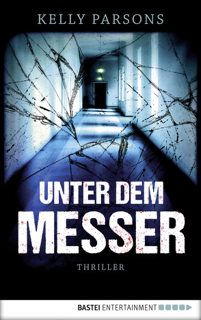 Unter dem Messer von Krug,  Michael, Parsons,  Kelly