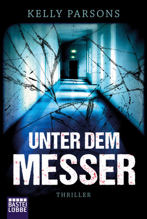 Unter dem Messer von Krug,  Michael, Parsons,  Kelly