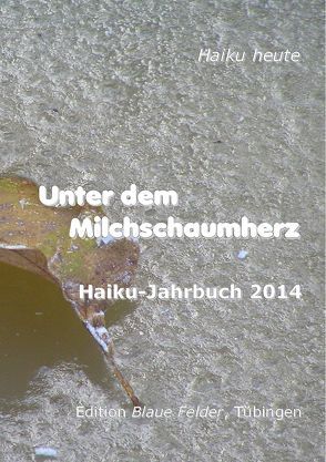 Unter dem Milchschaumherz von Friebel,  Volker