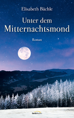 Unter dem Mitternachtsmond von Büchle,  Elisabeth