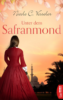 Unter dem Safranmond von Vosseler,  Nicole C.