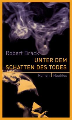 Unter dem Schatten des Todes von Brack,  Robert