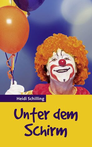 Unter dem Schirm von Bibellesebund, Schilling,  Heidi