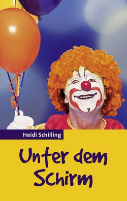 Unter dem Schirm von Bibellesebund, Schilling,  Heidi