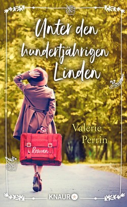 Unter den hundertjährigen Linden von Hald,  Katja, Perrin,  Valérie, Ranke,  Elsbeth