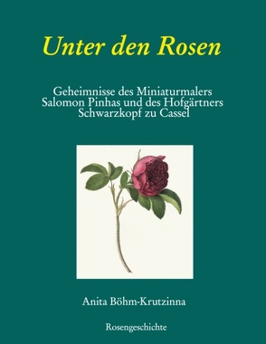 Unter den Rosen von Böhm-Krutzinna,  Anita