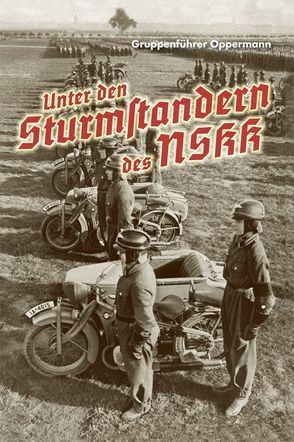 Unter den Sturmstandern des NSKK von Oppermann,  Gruppenführer