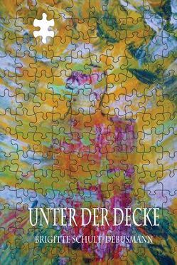 Unter der Decke von Peters,  Bettina, Peters,  Torsten, Schult-Debusmann,  Brigitte