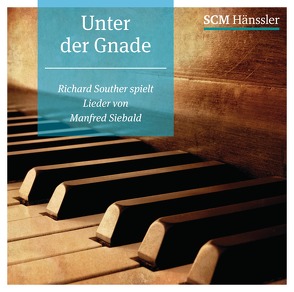 Unter der Gnade von Siebald,  Manfred, Souther,  Richard