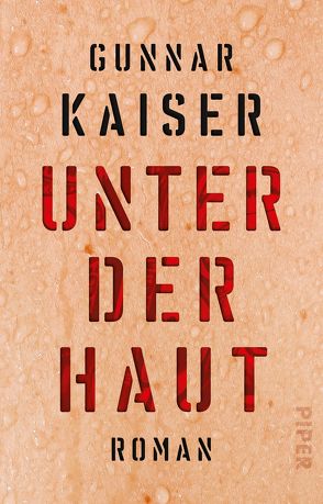 Unter der Haut von Kaiser,  Gunnar