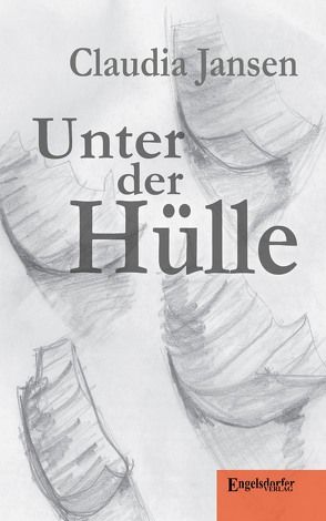 Unter der Hülle von Jansen,  Claudia