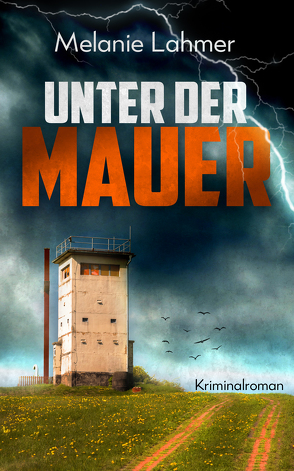 Unter der Mauer von Lahmer,  Melanie