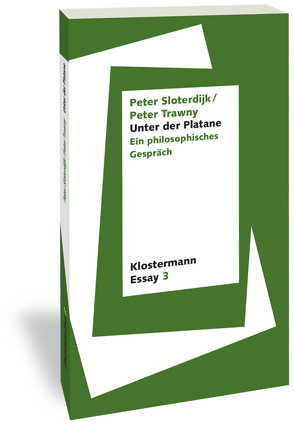 Unter der Platane von Sloterdijk,  Peter, Trawny,  Peter