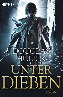 Unter Dieben von Hulick,  Douglas, Stöbe,  Norbert