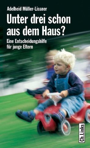 Unter drei schon aus dem Haus? von Müller-Lissner,  Adelheid