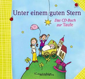 Unter einem guten Stern steht dein ganzes Leben von Bernard,  Margret, Bücken,  Eckart, Büssing,  Arndt, Feuersträter,  Reinhard, Horn,  Reinhard, Krenzer,  Rolf, Netz,  Hans J