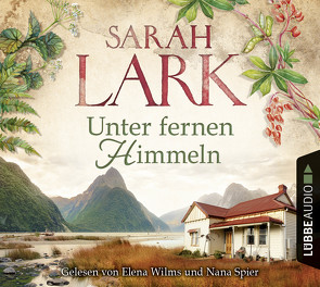 Unter fernen Himmeln von Lark,  Sarah, Spier,  Nana, Wilms,  Elena