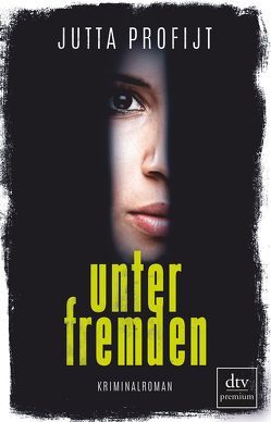Unter Fremden von Profijt,  Jutta