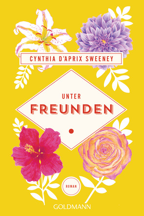 Unter Freunden von D'Aprix Sweeney,  Cynthia, Schweder-Schreiner,  Nicolai von