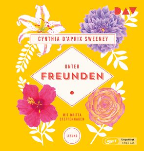 Unter Freunden von Schweder-Schreiner,  Nicolai von, Steffenhagen,  Britta, Sweeney,  Cynthia D'Aprix