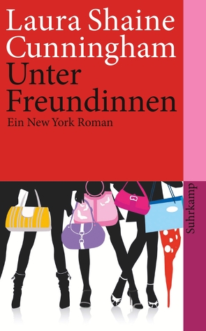 Unter Freundinnen von Cunningham,  Laura Shaine, Zaubitzer,  Juliane