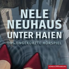 Unter Haien von Barenberg,  Richard, Finzi,  Samuel, Hagen,  Till, Lohse,  Marleen, Metschurat,  Barnaby, Neuhaus,  Nele, Petri,  Nina, u.v.a., Wiedé,  Kerstin