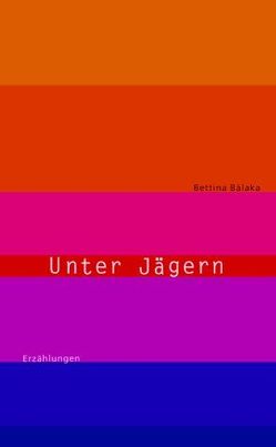 Unter Jägern von Baláka,  Bettina