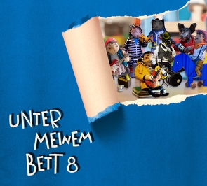 Unter meinem Bett 8 von August, Brückner, Dentista, Gilde,  Juli, Heide,  Henning, Kraemer,  Moritz, Mayr,  Alex, Mölä, Phela, Sven van Thom, Unter meinem Bett, Various, von Rautenkranz,  Chris, Wenzel,  Julia, Wilking,  Francesco