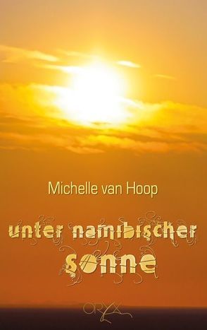 Unter namibischer Sonne von van Hoop,  Michelle