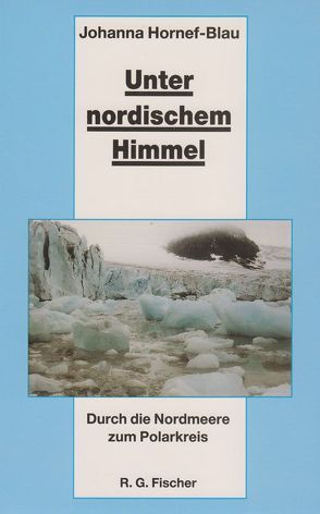 Unter nordischem Himmel von Hornef-Blau,  Johanna