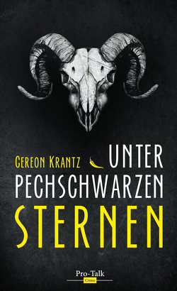 Unter pechschwarzen Sternen von Krantz,  Gereon