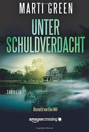 Unter Schuldverdacht von Green,  Marti, Will,  Elke