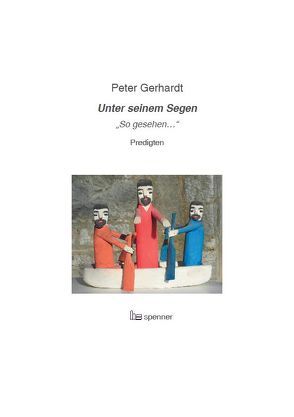 Unter seinem Segen. von Gerhardt,  Peter